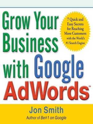 cover image of Grow Your Business with Google AdWords